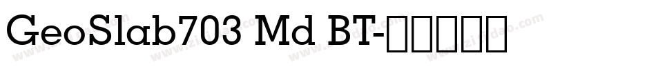 GeoSlab703 Md BT字体转换